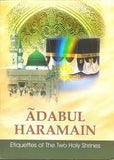 ADABUL HARAMIN - Etiquettes of the Two Holy Shrines - Author: Sayyid Jawad Husseiny Al-Shahrudy