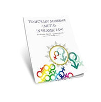 TEMPORARY MARRIAGE (MUT'A) IN ISLAMIC LAW [P/B] By: Professor Abu'l - Qasim Gourji