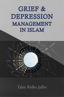 GRIEF & DEPRESSION MANAGEMENT IN ISLAM - By: Rahir Ridha Jaffer