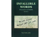 INFALLIBLE WORDS - Discourses on Hadith (P/B) (Vol 1 & 2 Set) - Author: Tahir Ridha Jaffer