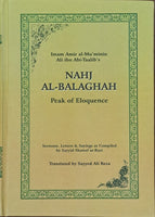 Nahj Al-Balaghah (Peak of Eloquence)  Imam Ali Ibn Abi Taalib's - Compiled by: Sayyid Shareef ar Razi