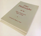 Our Philosophy - By: Ayatollah Muhammad Baqir As-Sadr 2010 (Edition)