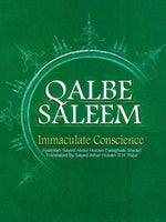 QALBE SALEEM - Immaculate Conscience - By: Ayatollah Sayed Abdul Husain Dastghaib Shirazi