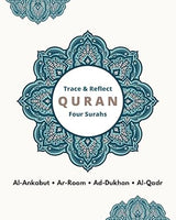 Trace & Reflect Qur'an: Four Surahs -  (Al-Ankabut - Ar-Room - Ad-Dukhan - Al-Qadr) Paperback –