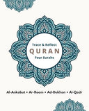 Trace & Reflect Qur'an: Four Surahs -  (Al-Ankabut - Ar-Room - Ad-Dukhan - Al-Qadr) Paperback –