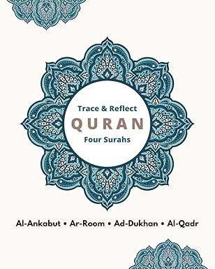 Trace & Reflect Qur'an: Four Surahs -  (Al-Ankabut - Ar-Room - Ad-Dukhan - Al-Qadr) Paperback –