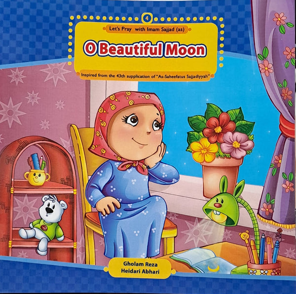 Let's Pray with Imam Sajjad - O Beautiful Moon - Book #4  - Author: Gholam Reza Heidari Abhari