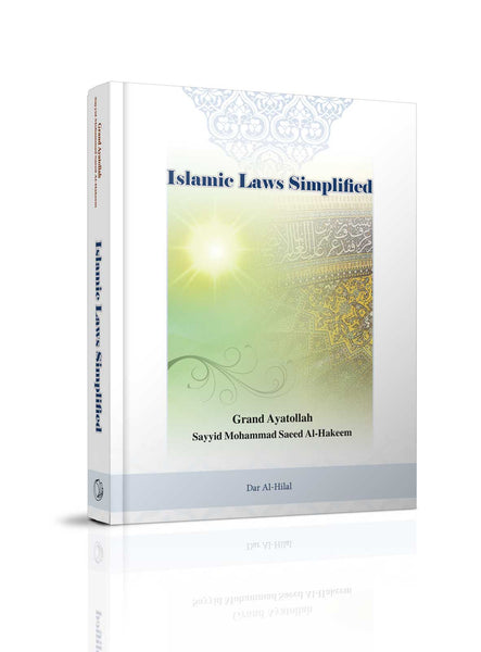 ISLAMIC LAWS SIMPLIFIED - (P/B) By: Ayatollah Sayyed Mohammad Saeed Al-Hakeem