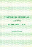 TEMPORARY MARRIAGE (MUT'A) IN ISLAMIC LAW [P/B] By: Professor Abu'l - Qasim Gourji