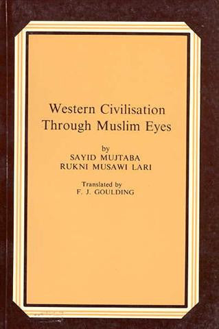 Western Civilization through Muslim Eyes.