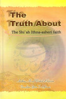 The Truth about the Shia Athna Ashari Faith