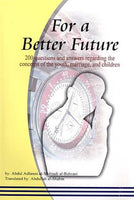 For a Better Future, 200 questions and answers regarding the con