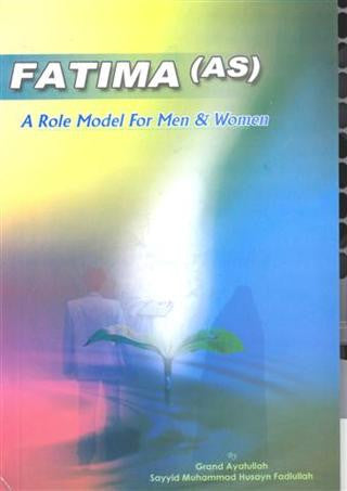 Fatima (a.s) A Role Model For Men & Women