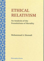 Ethical Relativism, An Analysis of the Foundations of Morality
