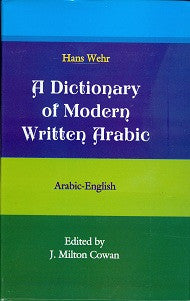 A Dictionary of Modern Written Arabic ( Arabic-English )