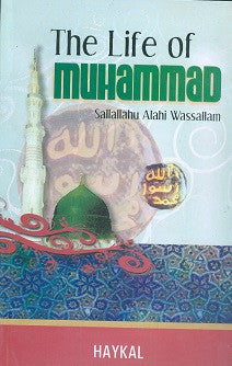 The Life of Muhammad (s.a.w.a) by Hasnain Haykal