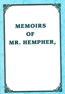 MEMOIRS OF MR. HEMPHER - The British Spy to the Middle East.