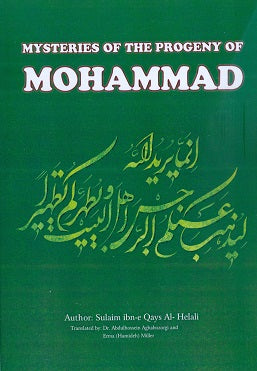 Mysteries of the Progeny of Mohammad, By Sulaim iBn-e Qays Al-Hilali P/B pgs. 607