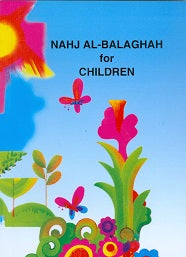 Nahjul Balagha for children H/B size size "4 1/2 x "6 1/2 hardback pictorial colored illustrations.