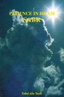Patience in Islam (SABR) by Talal Alie Turfe P/B